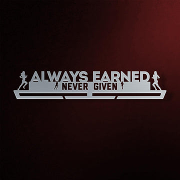 Always Earned Never Given Medal Hanger Display FEMALE-Medal Display-Victory Hangers®