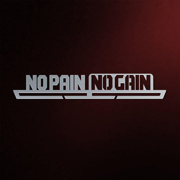 No Pain No Gain Medal Hanger Display Victory Medal Hangers®