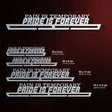 Pain Is Temporary Pride Is Forever Medal Display-Medal Display-Victory Hangers®
