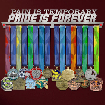 Pain Is Temporary Pride Is Forever Medal Display Victory Medal Hangers®